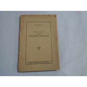 TRATAT DESPRE INDREPTAREA INTELECTULUI - SPINOZA